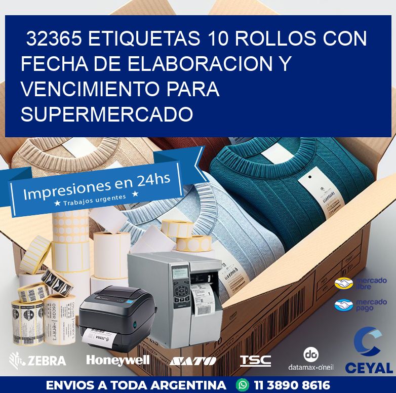32365 ETIQUETAS 10 ROLLOS CON FECHA DE ELABORACION Y VENCIMIENTO PARA SUPERMERCADO