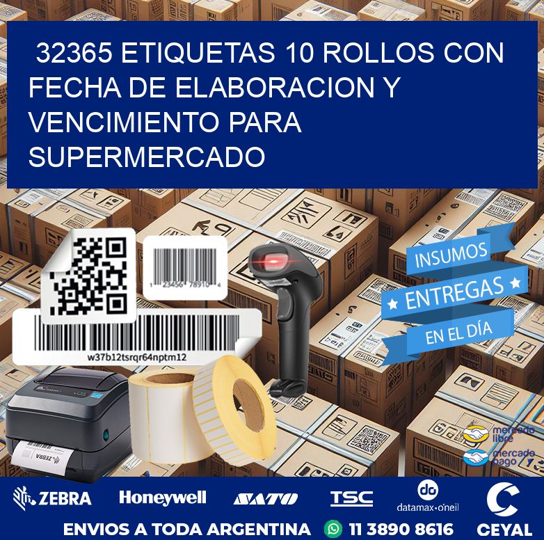 32365 ETIQUETAS 10 ROLLOS CON FECHA DE ELABORACION Y VENCIMIENTO PARA SUPERMERCADO