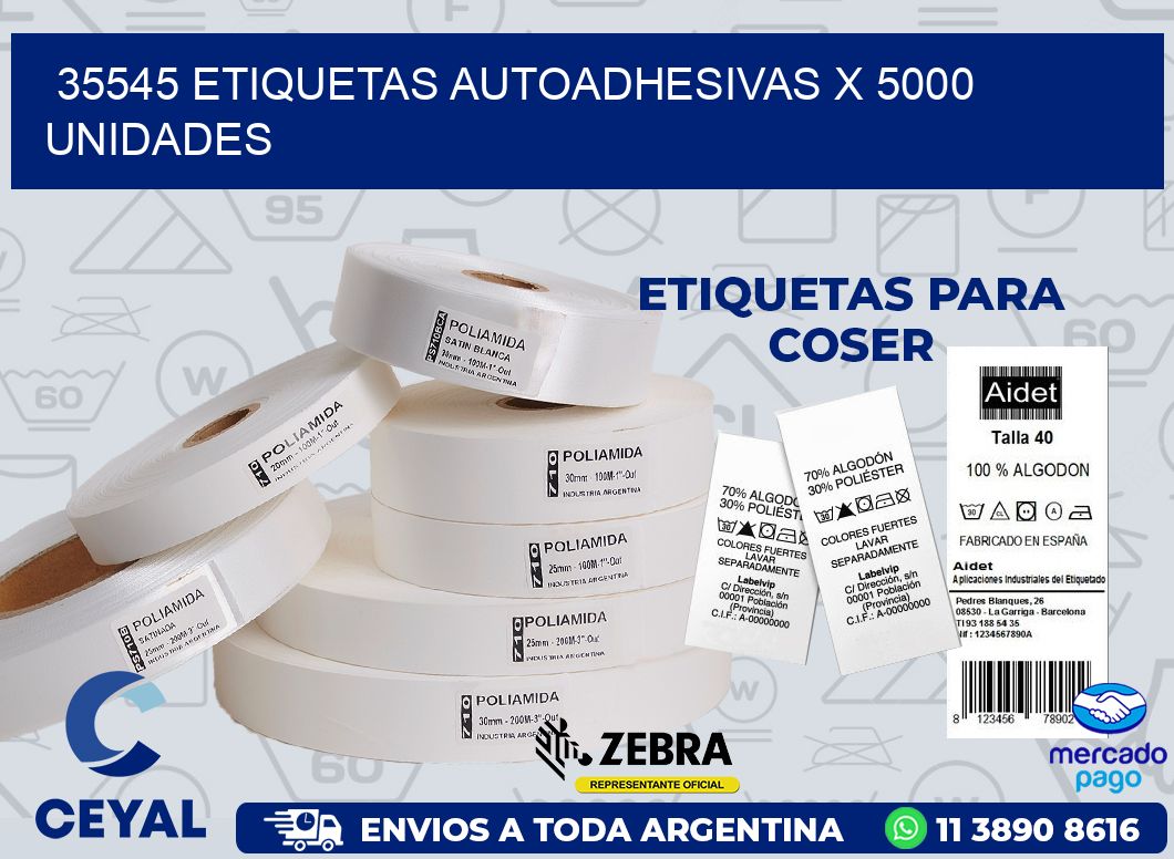 35545 ETIQUETAS AUTOADHESIVAS X 5000 UNIDADES