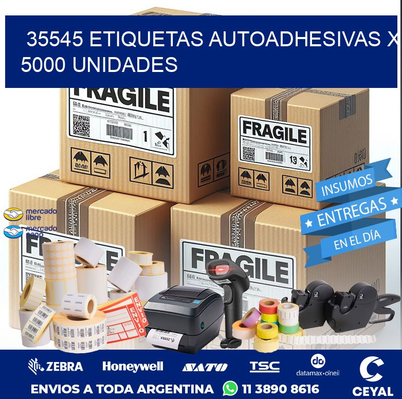 35545 ETIQUETAS AUTOADHESIVAS X 5000 UNIDADES