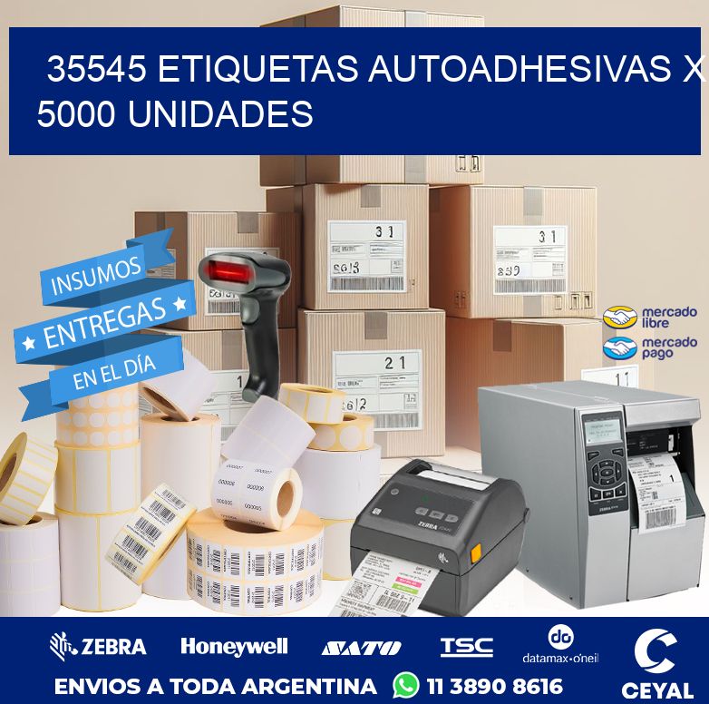 35545 ETIQUETAS AUTOADHESIVAS X 5000 UNIDADES