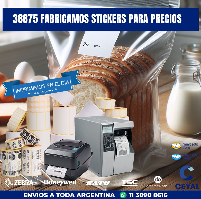 38875 FABRICAMOS STICKERS PARA PRECIOS