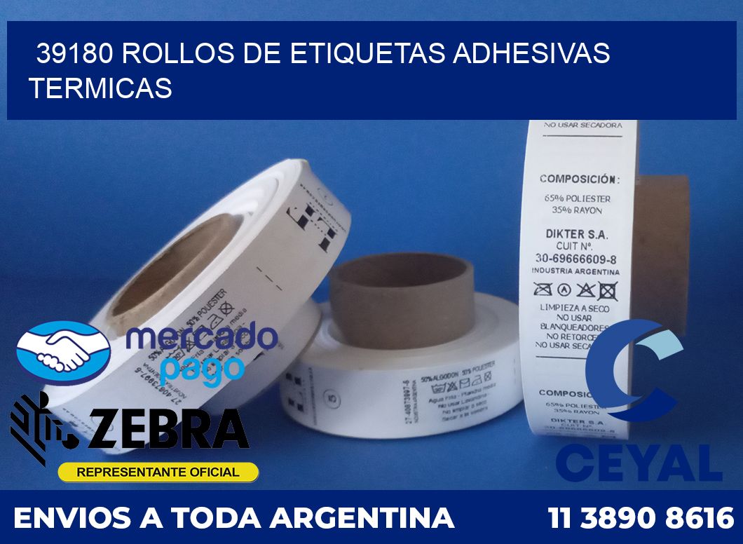 39180 ROLLOS DE ETIQUETAS ADHESIVAS TERMICAS