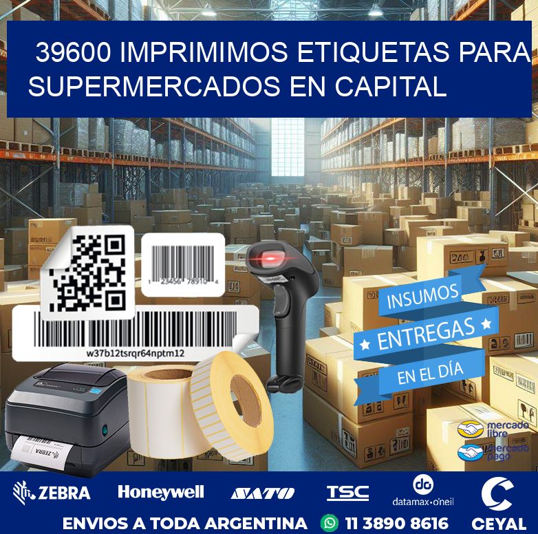 39600 IMPRIMIMOS ETIQUETAS PARA SUPERMERCADOS EN CAPITAL