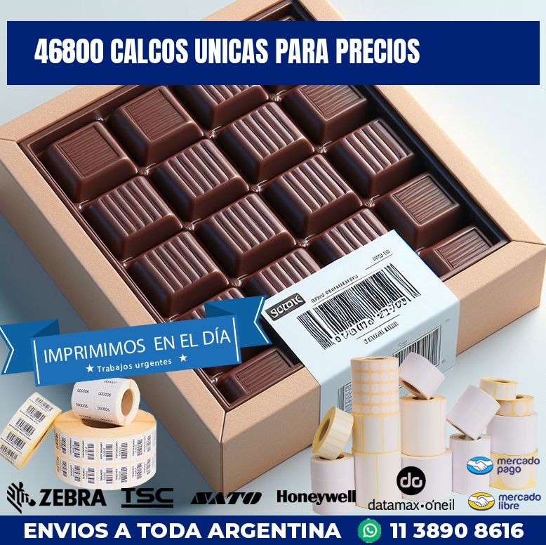 46800 CALCOS UNICAS PARA PRECIOS