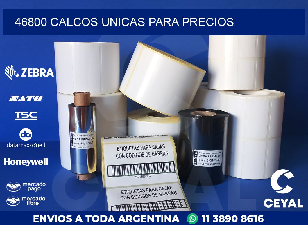 46800 CALCOS UNICAS PARA PRECIOS