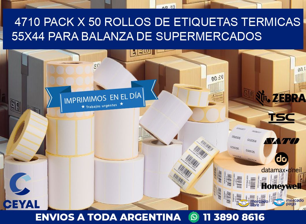 4710 PACK X 50 ROLLOS DE ETIQUETAS TERMICAS 55X44 PARA BALANZA DE SUPERMERCADOS