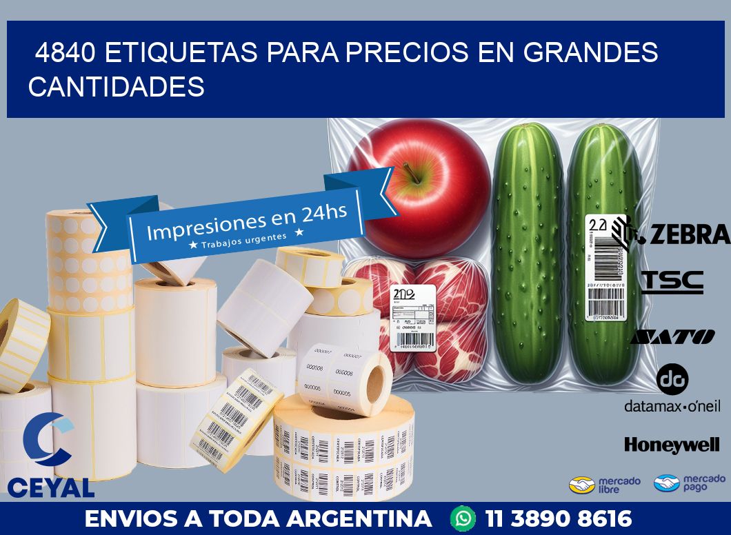 4840 ETIQUETAS PARA PRECIOS EN GRANDES CANTIDADES