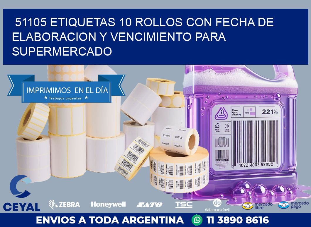51105 ETIQUETAS 10 ROLLOS CON FECHA DE ELABORACION Y VENCIMIENTO PARA SUPERMERCADO