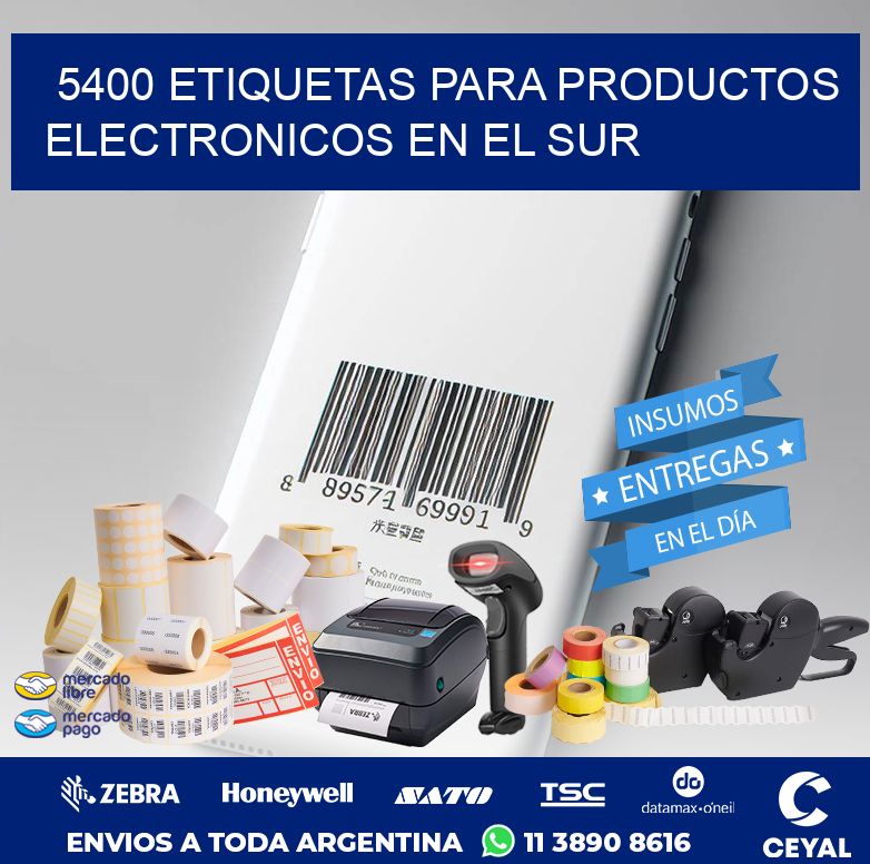 5400 ETIQUETAS PARA PRODUCTOS ELECTRONICOS EN EL SUR