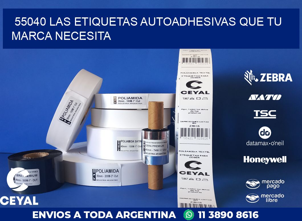 55040 LAS ETIQUETAS AUTOADHESIVAS QUE TU MARCA NECESITA