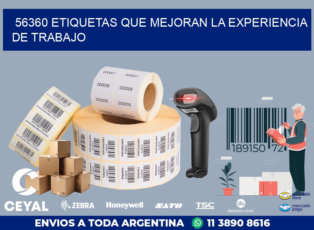56360 ETIQUETAS QUE MEJORAN LA EXPERIENCIA DE TRABAJO