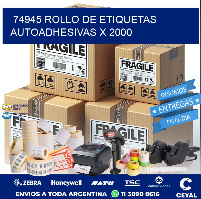 74945 ROLLO DE ETIQUETAS AUTOADHESIVAS X 2000