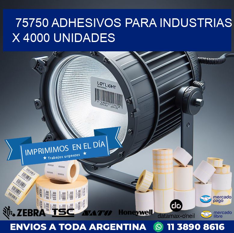 75750 ADHESIVOS PARA INDUSTRIAS X 4000 UNIDADES