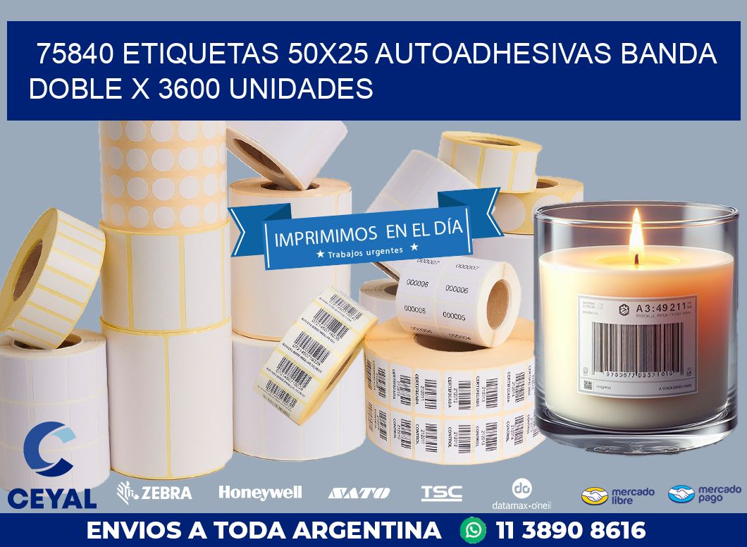75840 ETIQUETAS 50X25 AUTOADHESIVAS BANDA DOBLE X 3600 UNIDADES