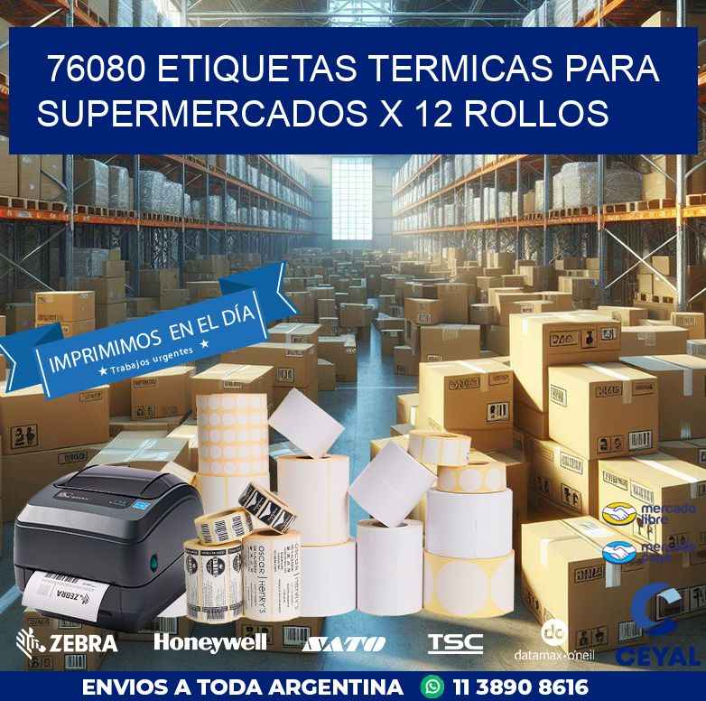 76080 ETIQUETAS TERMICAS PARA SUPERMERCADOS X 12 ROLLOS