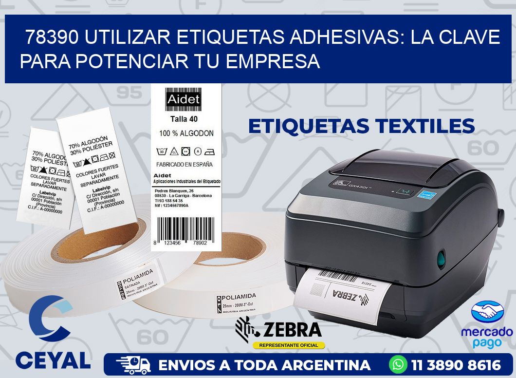 78390 UTILIZAR ETIQUETAS ADHESIVAS: LA CLAVE PARA POTENCIAR TU EMPRESA