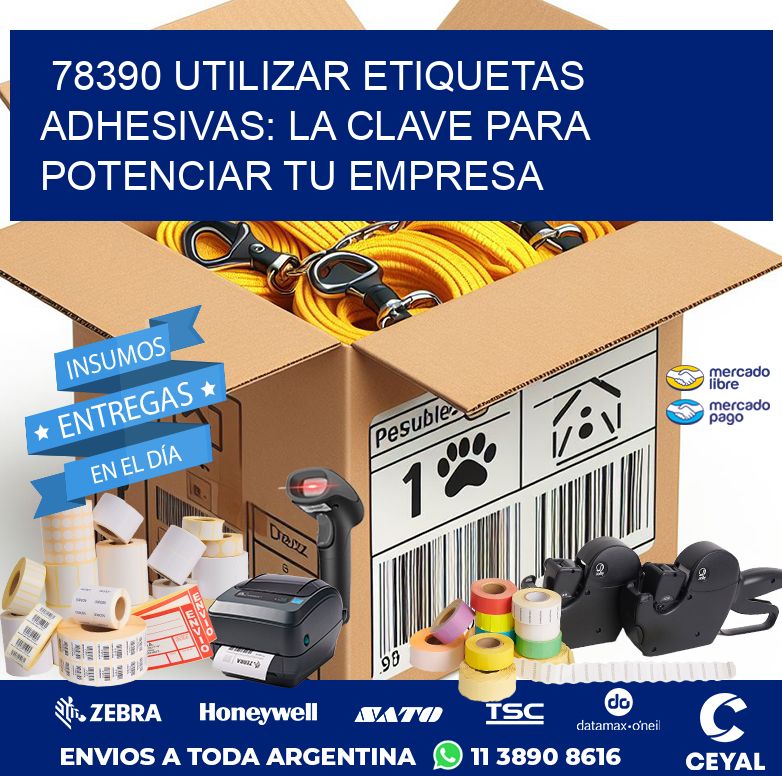 78390 UTILIZAR ETIQUETAS ADHESIVAS: LA CLAVE PARA POTENCIAR TU EMPRESA