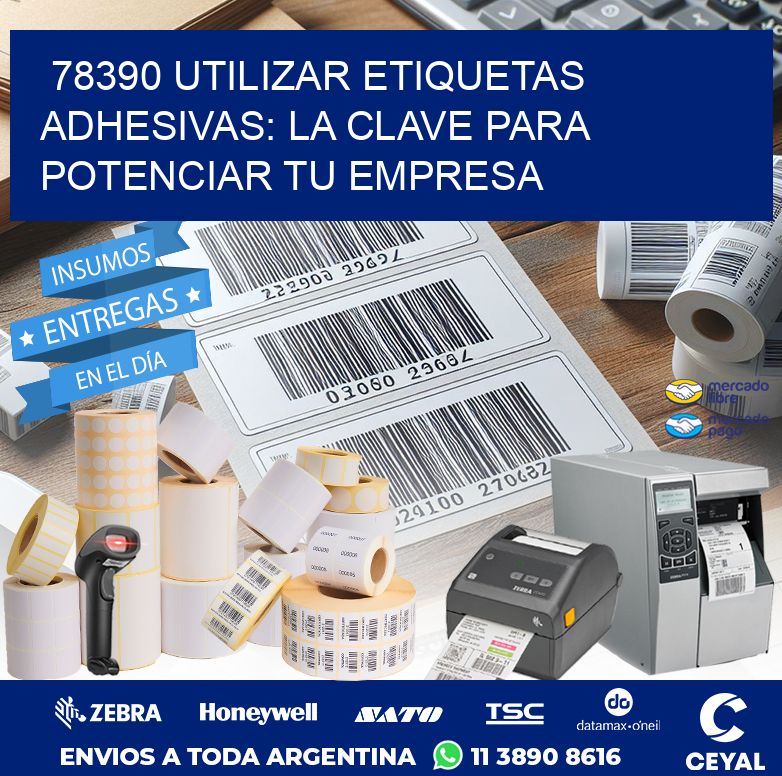 78390 UTILIZAR ETIQUETAS ADHESIVAS: LA CLAVE PARA POTENCIAR TU EMPRESA