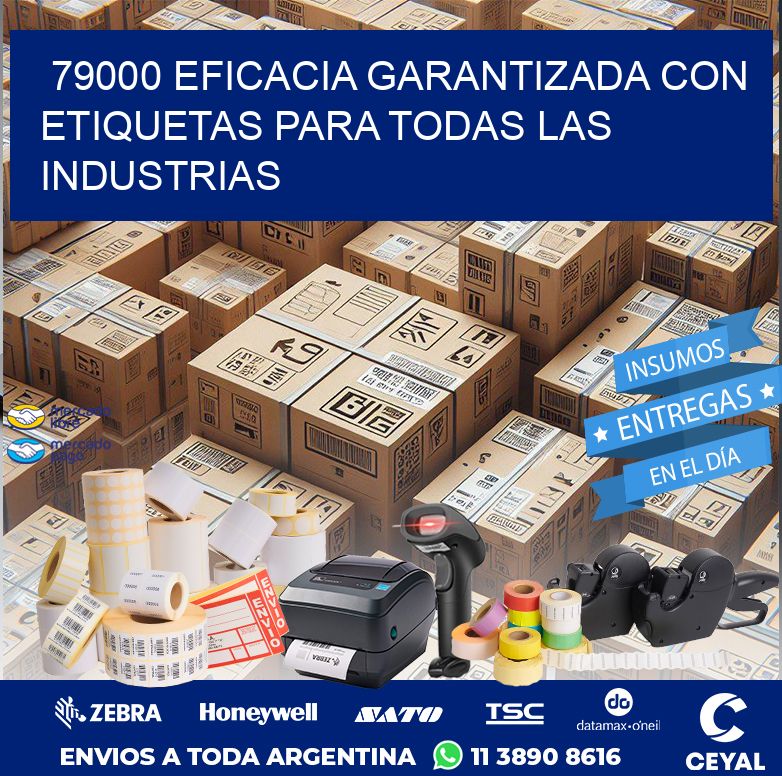 79000 EFICACIA GARANTIZADA CON ETIQUETAS PARA TODAS LAS INDUSTRIAS