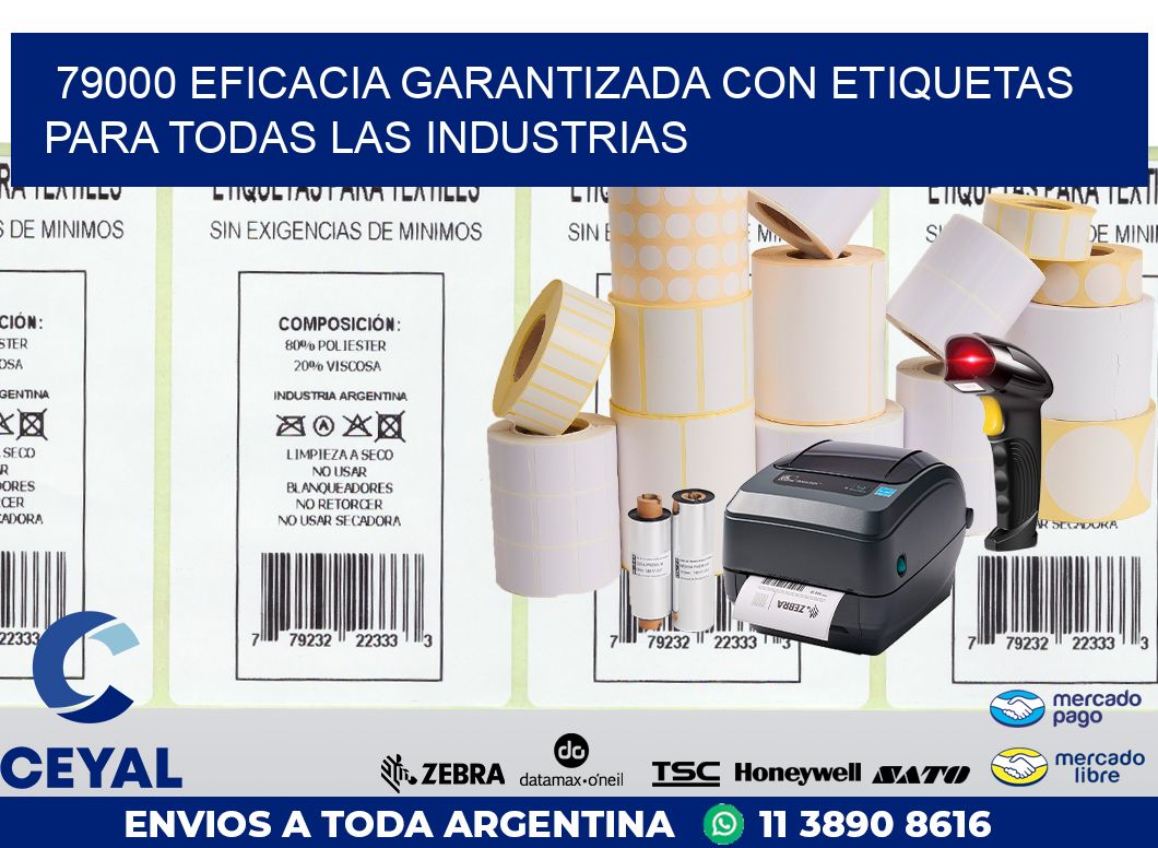 79000 EFICACIA GARANTIZADA CON ETIQUETAS PARA TODAS LAS INDUSTRIAS