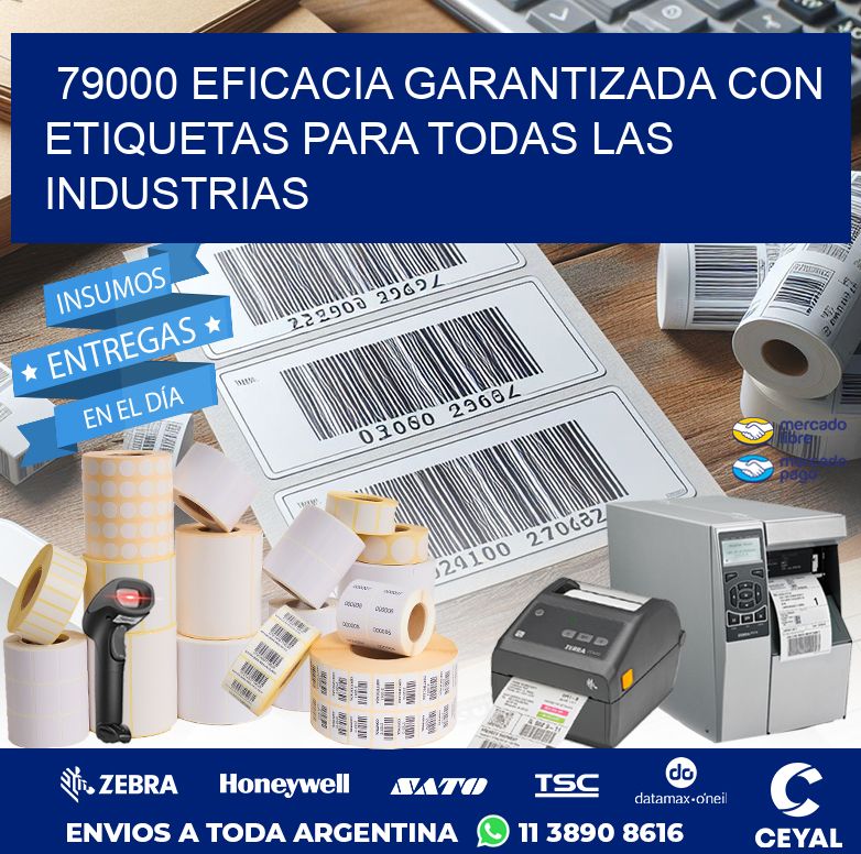 79000 EFICACIA GARANTIZADA CON ETIQUETAS PARA TODAS LAS INDUSTRIAS