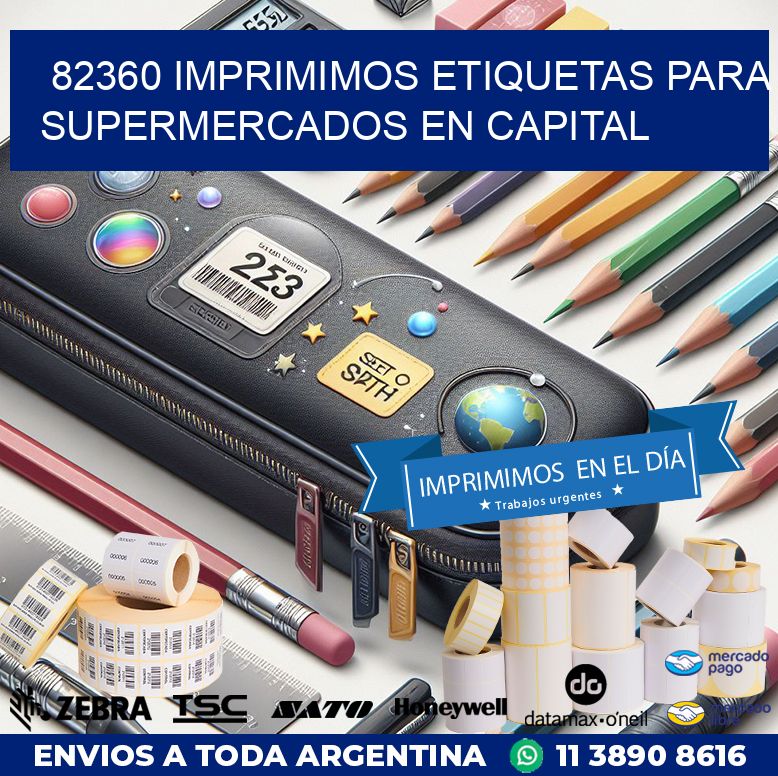 82360 IMPRIMIMOS ETIQUETAS PARA SUPERMERCADOS EN CAPITAL