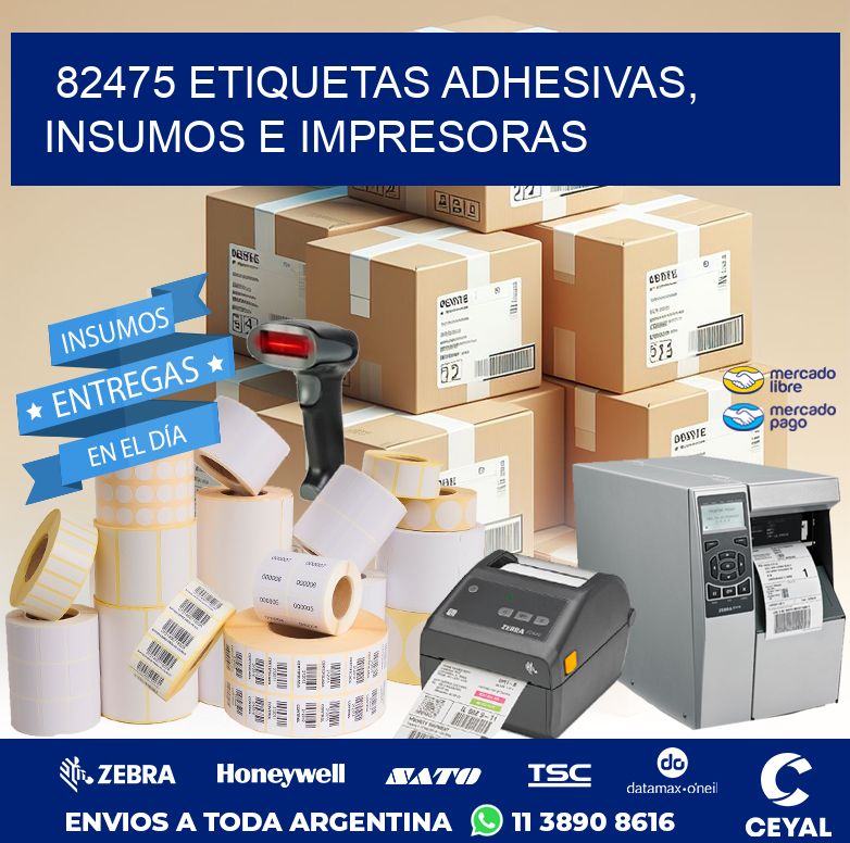 82475 ETIQUETAS ADHESIVAS, INSUMOS E IMPRESORAS