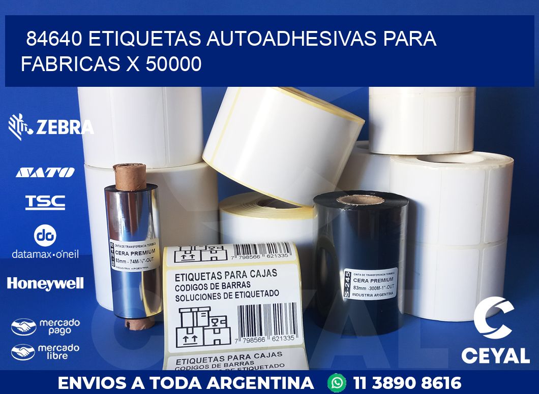 84640 ETIQUETAS AUTOADHESIVAS PARA FABRICAS X 50000
