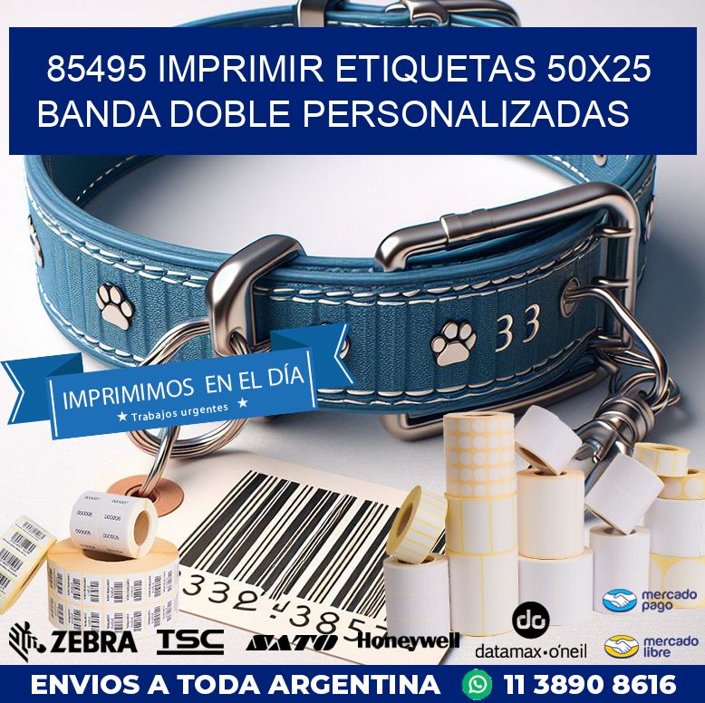 85495 IMPRIMIR ETIQUETAS 50X25 BANDA DOBLE PERSONALIZADAS