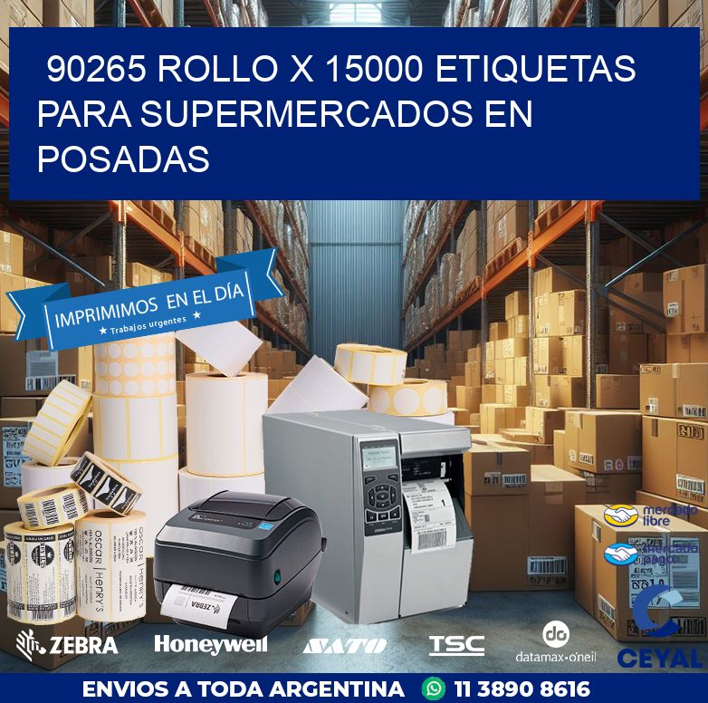90265 ROLLO X 15000 ETIQUETAS PARA SUPERMERCADOS EN POSADAS