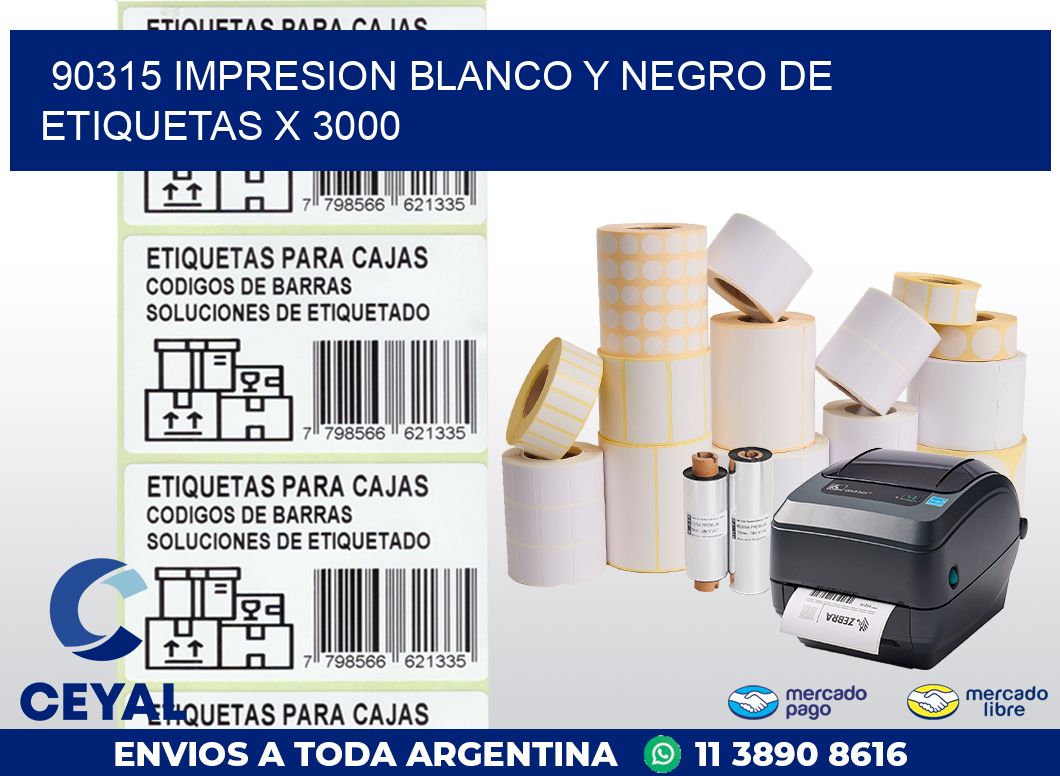 90315 IMPRESION BLANCO Y NEGRO DE ETIQUETAS X 3000