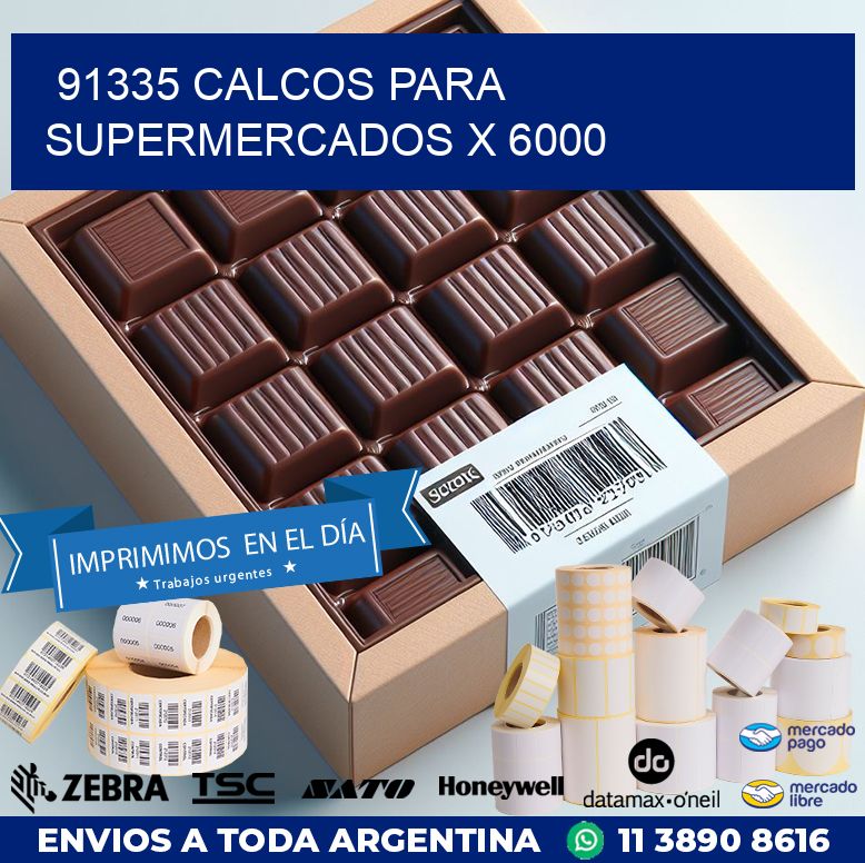 91335 CALCOS PARA SUPERMERCADOS X 6000
