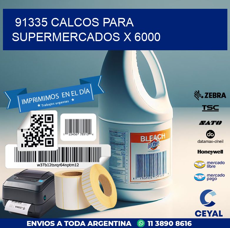 91335 CALCOS PARA SUPERMERCADOS X 6000