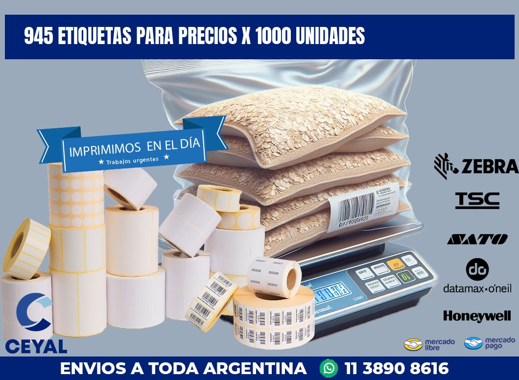 945 ETIQUETAS PARA PRECIOS X 1000 UNIDADES