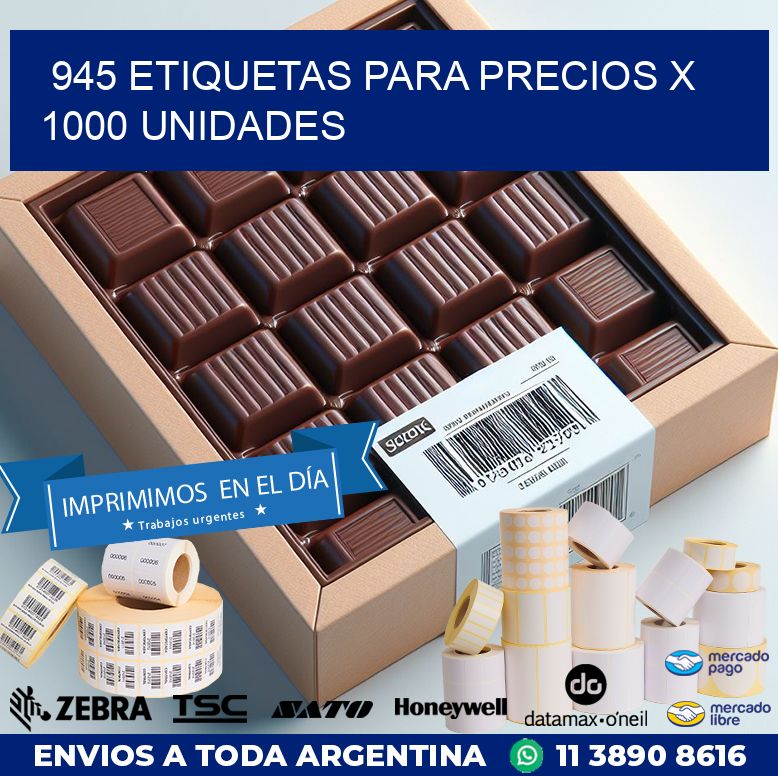 945 ETIQUETAS PARA PRECIOS X 1000 UNIDADES
