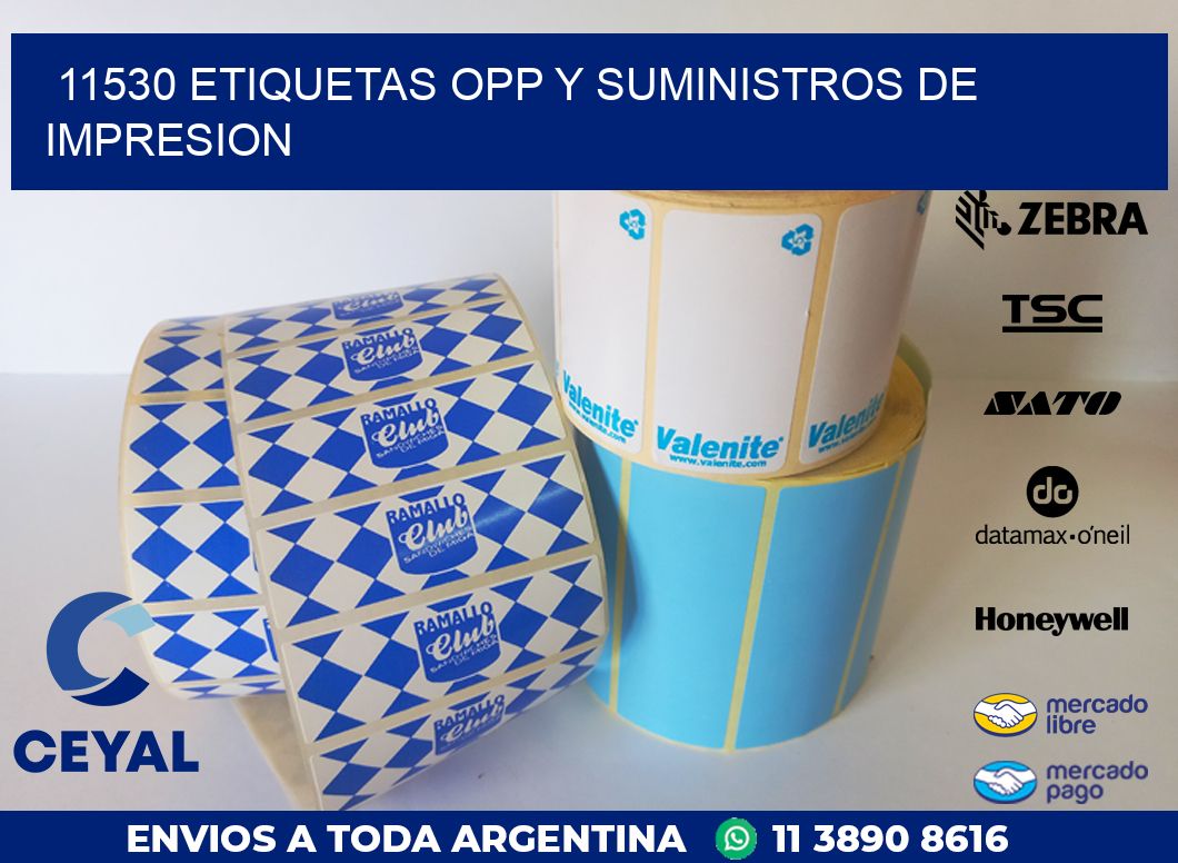 11530 ETIQUETAS OPP Y SUMINISTROS DE IMPRESION