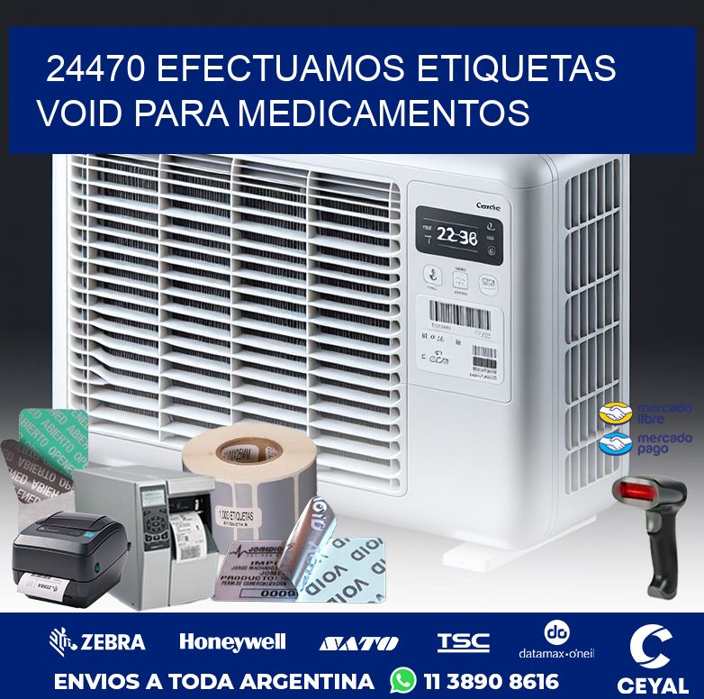 24470 EFECTUAMOS ETIQUETAS VOID PARA MEDICAMENTOS