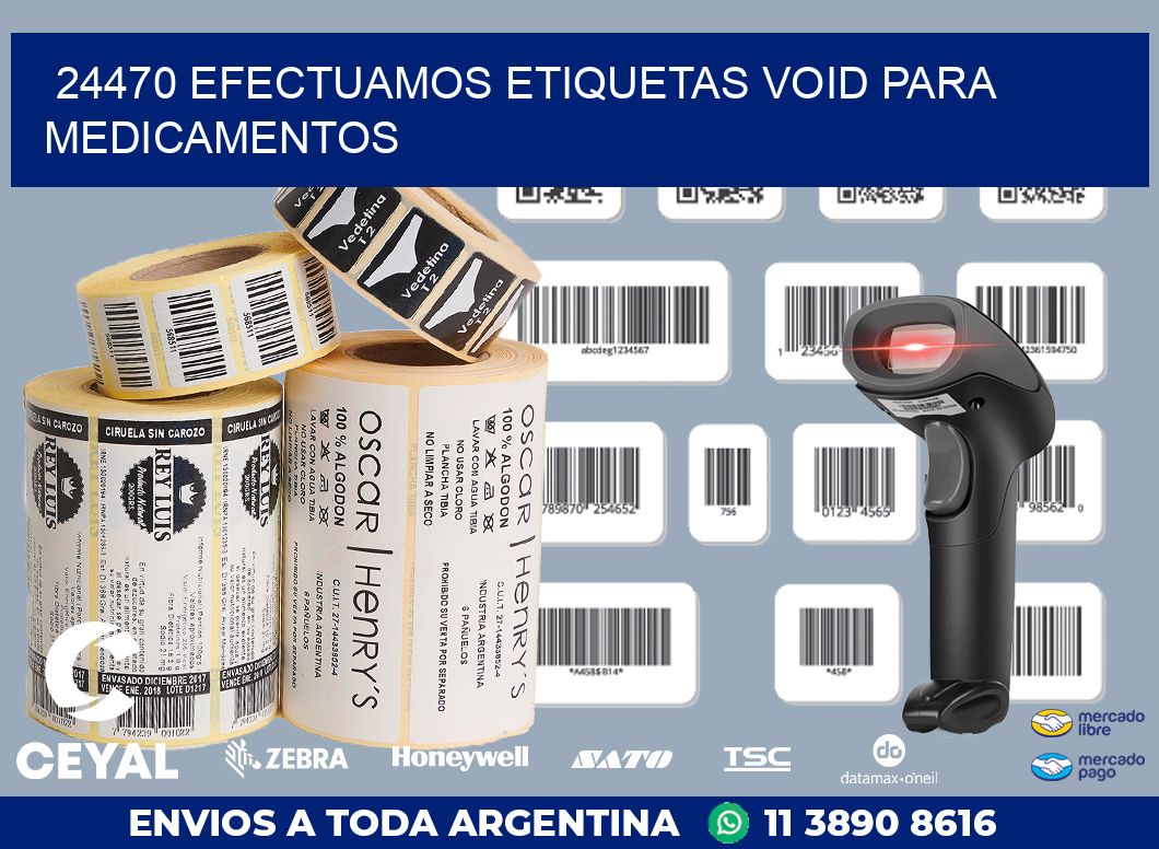 24470 EFECTUAMOS ETIQUETAS VOID PARA MEDICAMENTOS