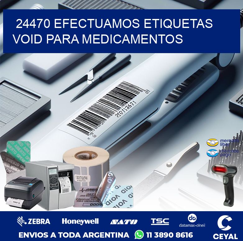24470 EFECTUAMOS ETIQUETAS VOID PARA MEDICAMENTOS