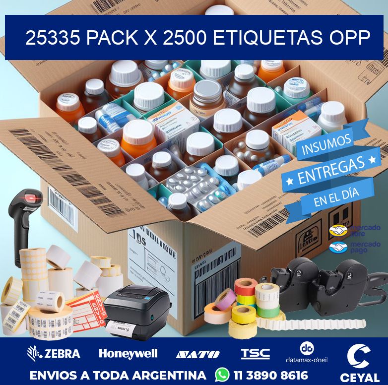 25335 PACK X 2500 ETIQUETAS OPP