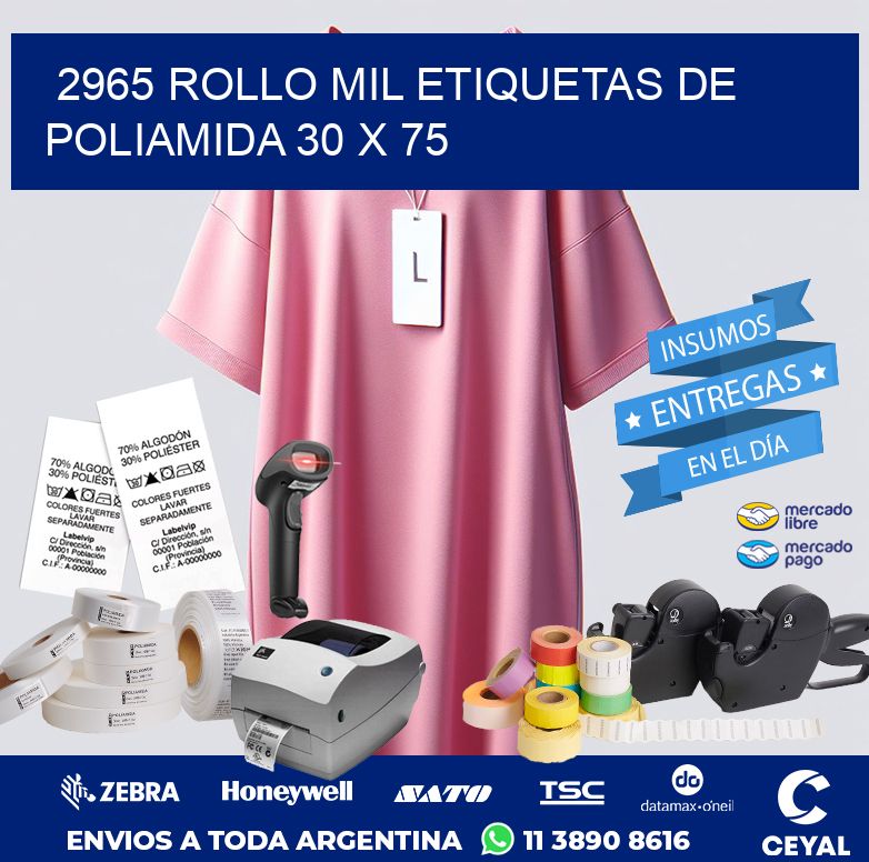 2965 ROLLO MIL ETIQUETAS DE POLIAMIDA 30 X 75