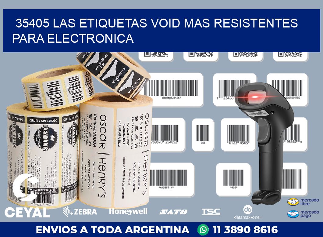 35405 LAS ETIQUETAS VOID MAS RESISTENTES PARA ELECTRONICA