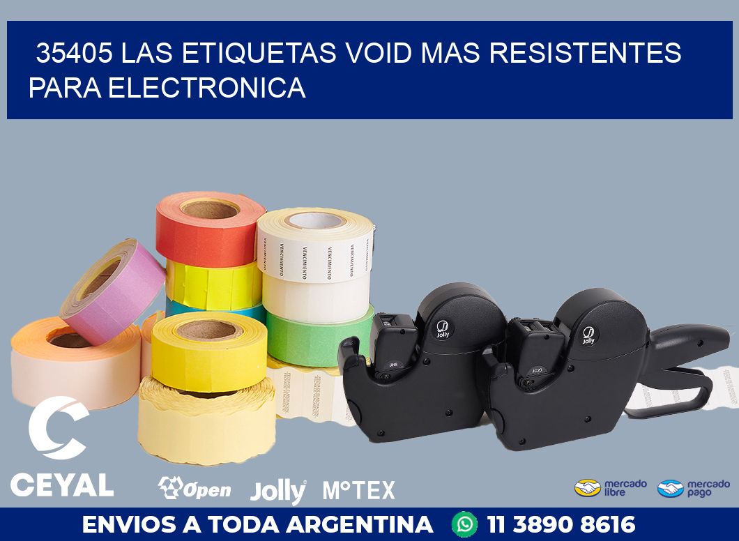 35405 LAS ETIQUETAS VOID MAS RESISTENTES PARA ELECTRONICA
