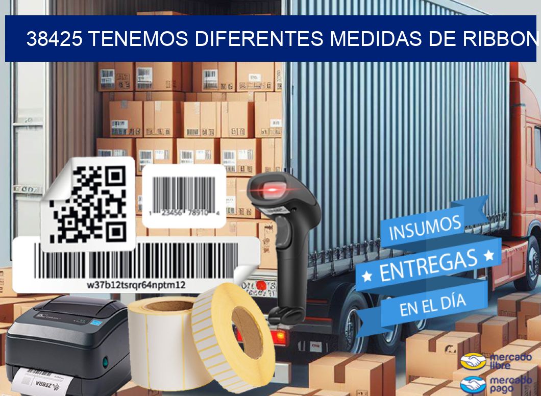 38425 TENEMOS DIFERENTES MEDIDAS DE RIBBON