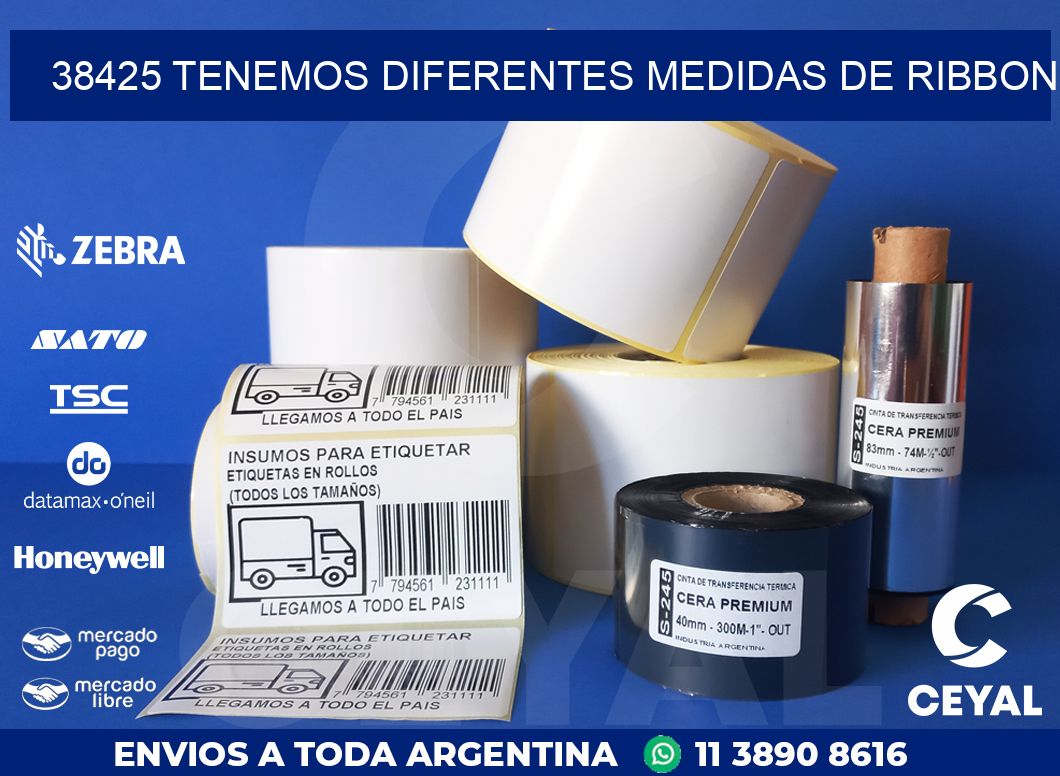 38425 TENEMOS DIFERENTES MEDIDAS DE RIBBON