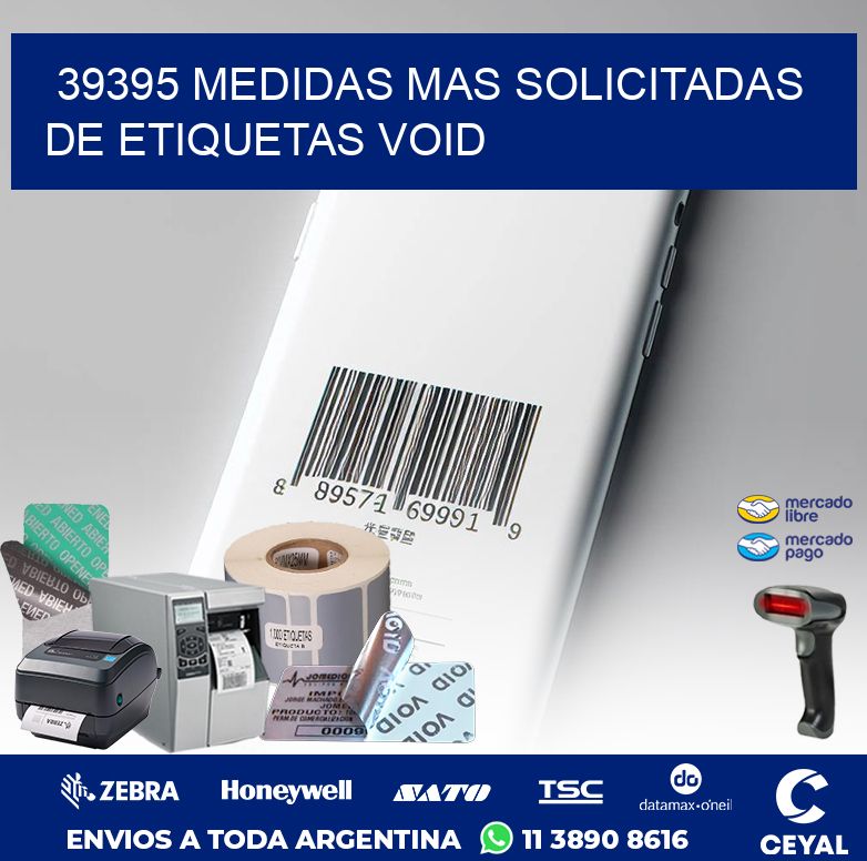 39395 MEDIDAS MAS SOLICITADAS DE ETIQUETAS VOID