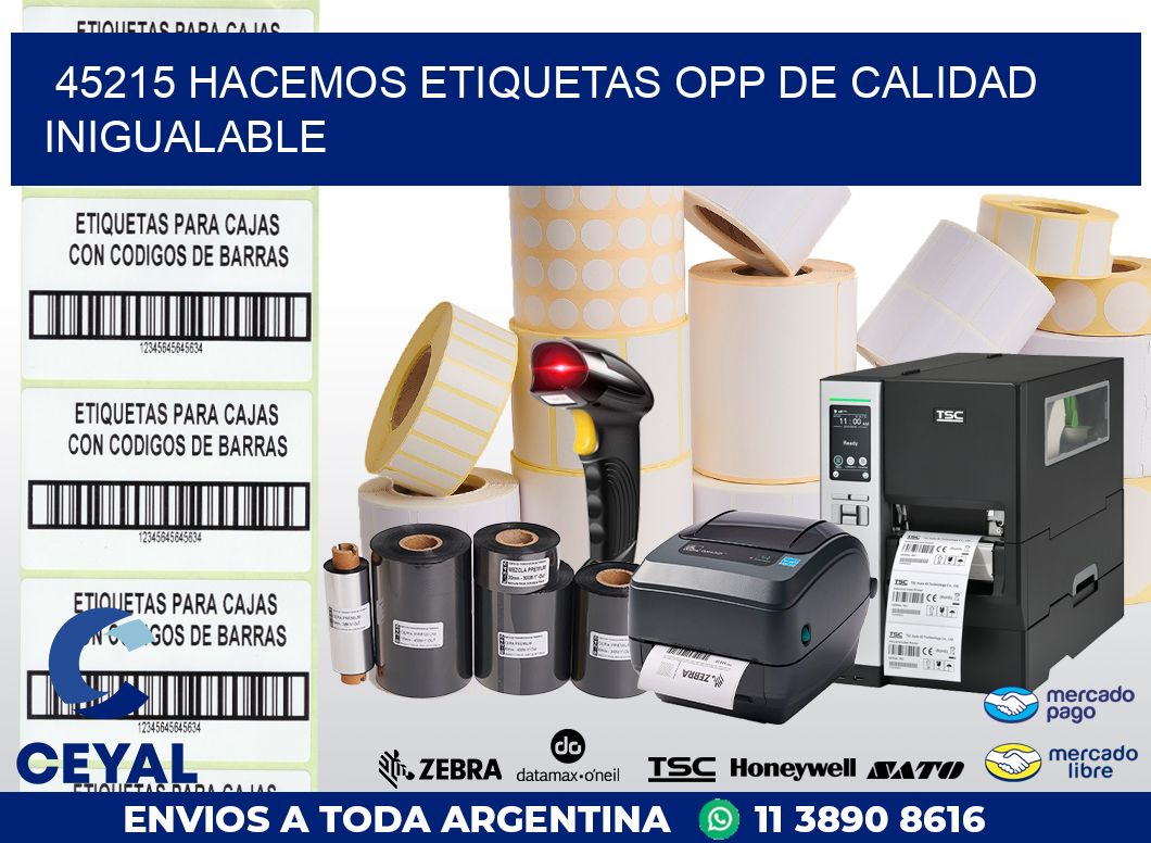 45215 HACEMOS ETIQUETAS OPP DE CALIDAD INIGUALABLE