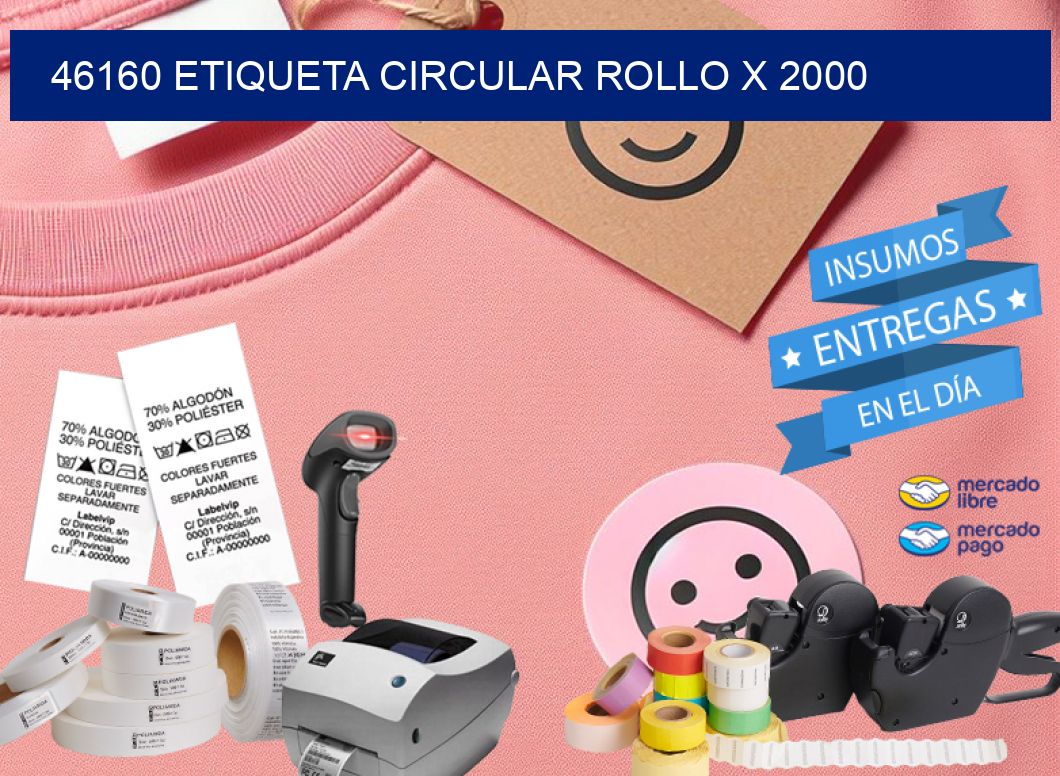 46160 ETIQUETA CIRCULAR ROLLO X 2000