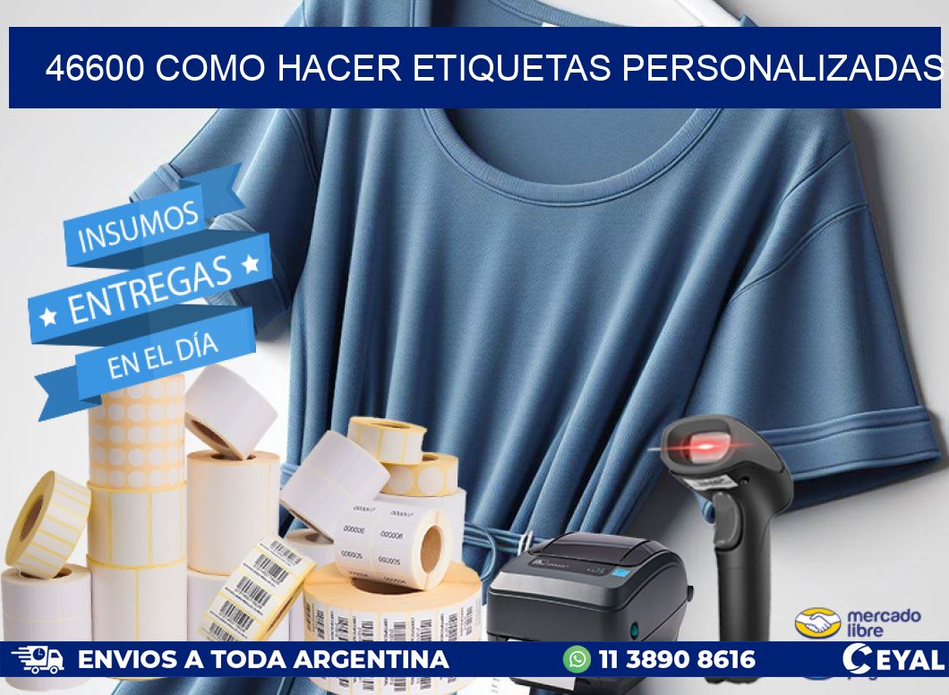 46600 como hacer etiquetas personalizadas